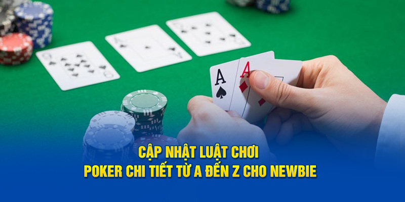 Luật Chơi Poker