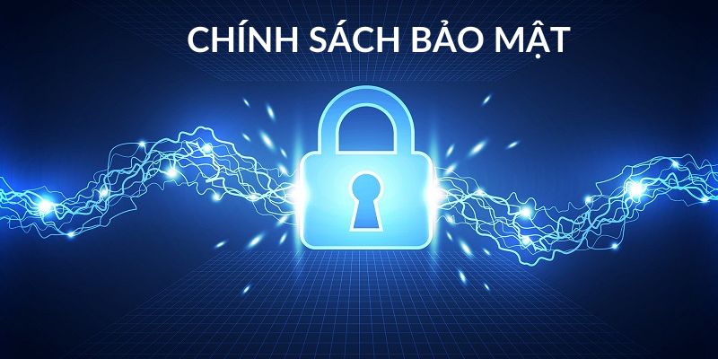 Tìm hiểu nhanh về chính sách bảo mật tại nhà cái 